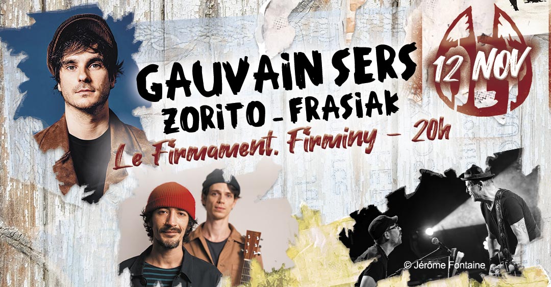 Gauvain Sers + Zorito + Frasiak