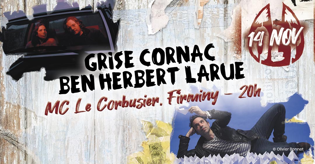 Grise Cornac + Ben Herbert Larue